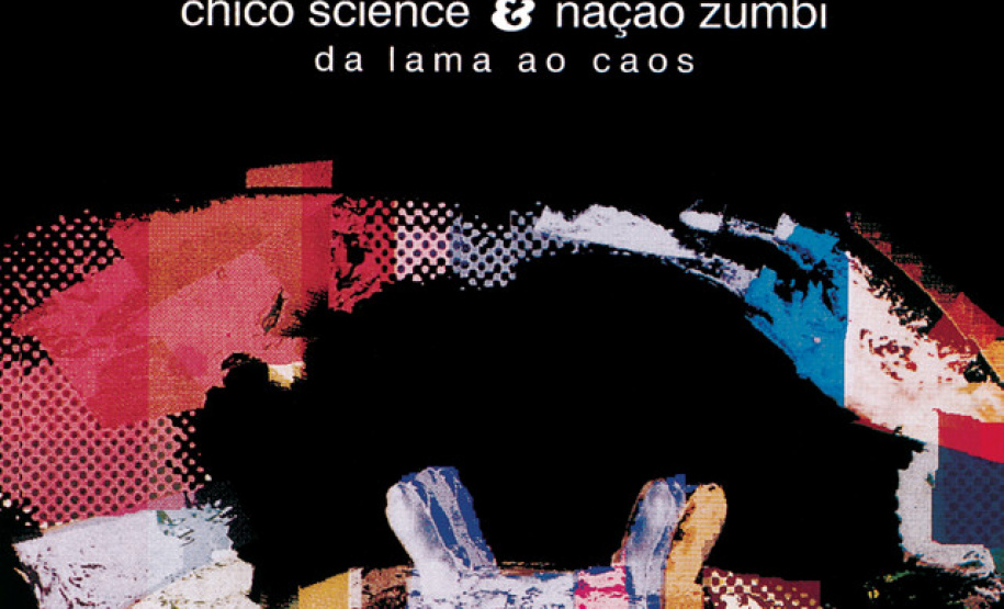 Capa de "Da lama ao caos" de 1994, de Chico Science e Nação Zumbi