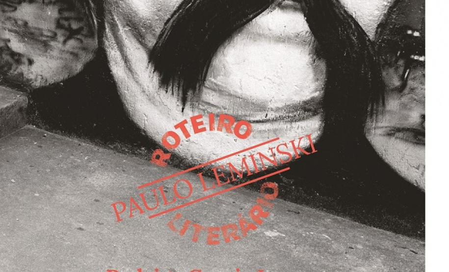 Roteiro Literário Paulo Leminski Roteiro Literário Paulo Leminski
